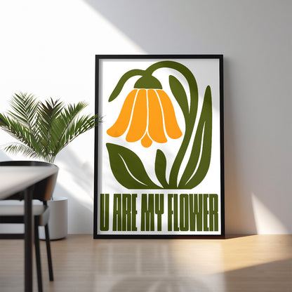 Plakat „U Are My Flower”