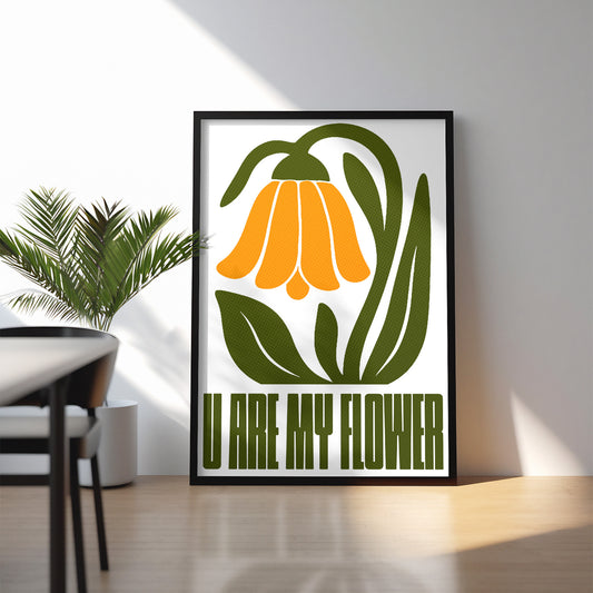 Plakat „U Are My Flower”